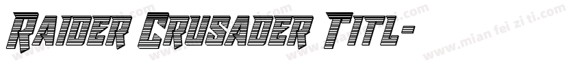 Raider Crusader Titl字体转换